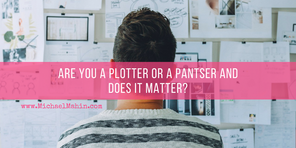 Are You a Plotter or Pantser and Does it Matter?