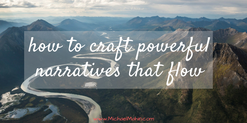 How to Create Powerful Narratives that Flow